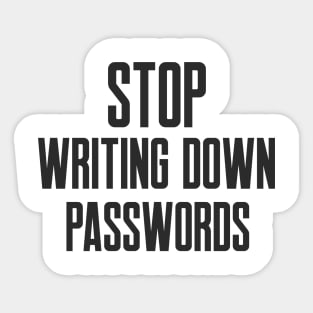 Cybersecurity STOP Writing Down Passwords Sticker